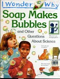 Soap Makes Bubbles :$b and Other Questions About Science