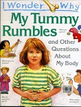 My Tummy Rumbles : $b and Other Questions about My body