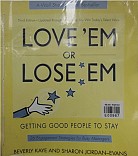 Loveem or Loseem : getting good people to stay