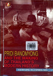 Pridi Banomyong and the making of Thailands modern hisroty