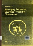 Managing inclusive, learning - friendly classrooms